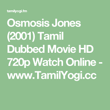 Osmosis Jones 2001 Tamil Dubbed Movie Hd 720p Watch Online Www Tamilyogi Cc Osmosis Jones Watches Online Movies