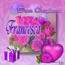 Tanti Auguri Di Buon Compleanno Francesca Buongiornoate It Auguri Di Buon Compleanno Auguri Di Buon Compleanno Sorella Buon Compleanno