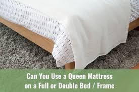 I like to sleep slightly elevated and my husband likes to read in bed but sleep flat. Can You Should Use Queen Mattress On A Full Or Double Bed Frame Ready To Diy