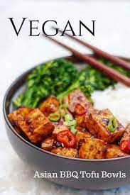 Vegan Chinese Food Asian Bbq Tofu Bowl Recipe Vegan Chinese Food Easy Chinese Recipes Spicy Recipes