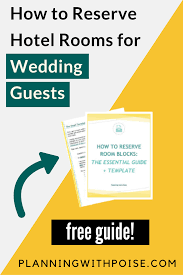 Reserve Rooms For Your Wedding Guests Planning With Poise Easy Wedding Planning Stress Free Wedding Wedding Planning Guide