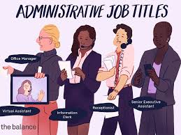 Quickly adoption skills are mandatory for the position of manager & administration.; Administrative Jobs Options Job Titles And Descriptions