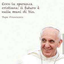 Papa Francesco Frasi E Incisi Di Saggezza Speranza Le Parole Di Papa Francesco Pinterest Pope Francis