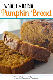 Pumpkin Walnut Raisin Bread Moist Delicious This Delicious House Recipe Pumpkin Bread Pumpkin Bread Easy Pumpkin Bread Recipe