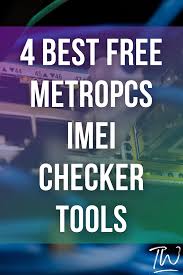 4 Best Free Metropcs Imei Checker Tools Checker Tools Free Tools
