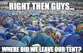 Fest Tent Meme Music Festival Camping Music Festival Camping Hacks Festival Camping