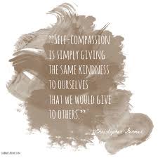 Pin By Mona Carpenter On Quotes I Like Compassion Quotes Self Compassion Quotes Self Compassion