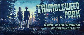 Thimbleweed park blends the creepiness of twin peaks with the humor of monkey island in one. Thimbleweed Park Trophy Walkthrough Hard Mode Thimbleweed Park Playstationtrophies Org