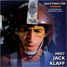 JACK KLAFF will be joining us at Film & Comic Con Cardiff. Jack was Red  Four in Star Wars: A New Hope, and Apostis in the James Bond film For Your  Eyes