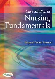 Case Studies In Nursing Fundamentals Ebook Rental Fundamentals Of Nursing Case Study Nursing Study