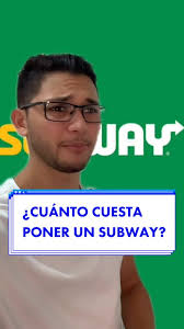 ¿CUÁNTO CUESTA PONER UN SUBWAY?