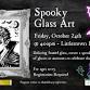 Spooky Glass Art event image