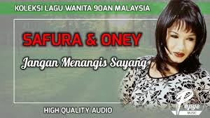 C e7 am jangan menangis sayangku dm f g ini hanyalah sementara em am berdoalah pada yang esa em am terus menahan sabar dm g c agar bahagia di sana. Jangan Menangis Sayang Safura Oney High Quality Audio With Lyric Koleksi Lagu Wanita 90an Youtube