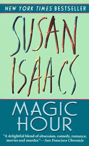 Jennifer down's remarkable debut novel captures that moment when being young and invincible gives way to. Magic Hour By Susan Isaacs
