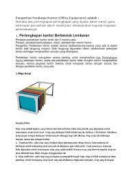 Pengadaan, yaitu kegiatan yang bertujuan memperoleh peralatan kantor sesuai dengan perencaanan dibuat. Pengertian Peralatan Kantor