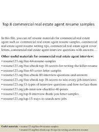 When it comes to your job search, your first impression totally relies on your real estate agent resume. Top 8 Commercial Real Estate Agent Resume Samples