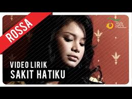 Rossa Sakit Hatiku Video Lirik Youtube