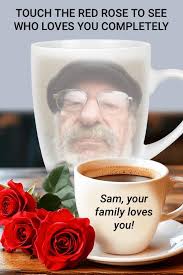 TOUCH TH RED ROSE TO SEE WHO LOVES YOU COMPLETELY Sam, your family loves  you!