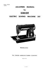 It doesn't end there as this advanced machine also features 600 inbuilt stitches, including. Singer 301 Service Manual
