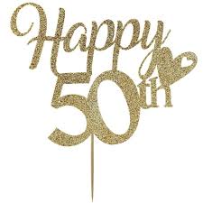 Happy birthday to a guy/gal who's turned 50 but still hasn't grown up. Cake Topper Happy 50th Birthday Light Gold By Cake Craft Company