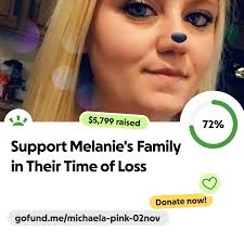 Fundraiser for Vicki Nelson by Michaela Nelson : Support Melanie's Family  in Their Time of Loss