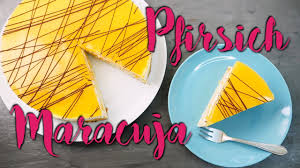 Pfirsich Maracuja Torte Backen Frische Torten Einfach Schnell Selber Machen Youtube