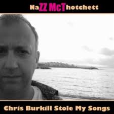 Download Nazz McThotchett album songs: Chris Burkill Stole My Songs
