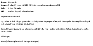 Förra veckan fick ett citat från anders tegnell stor uppmärksamhet i restaurangbranschen. Tegnell Mejlen Berattelsen Om Johan Giesecke Och Folkhalsomyndigheten