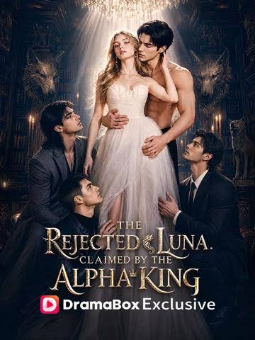 The Rejected Luna Claimed by the Alpha King
