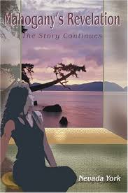 Mahogany's Revelation: The Story Continues: York, Nevada: 9780595318131:  Amazon.com: Books