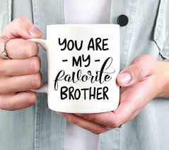 Birthday Gift Ideas For Brother From Sister Best Brother Mug Brother Gift Brother Wedding Gift Gift For Brother From Sister Brother Mug Brother Birthday Gift Gift Idea Brother By Friend Mugs Mugs Mom Mug
