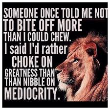 Bite Off More Than You Can Chew Quotes More Than I Can Chew Shared By Lion Funny Inspirational Quotes Work Quotes Funny Funny Quotes About Life
