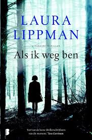 Als Ik Weg Ben Ebook Epub Met Digital Watermerk Laura Lippman 9789402302646 Boeken Boeken Lezen Boeken Om Te Lezen