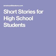 Pixie dust, magic mirrors, and genies are all considered forms of cheating and will disqualify your score on this test! Short Stories For High School Students High School Students High School Short Stories High School