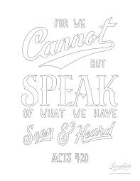 Click on the thumbnails below to download or print coloring pages. Acts 4 20 Scripture Type