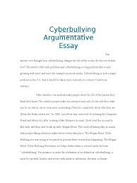 But before we work to prevent it, it's important to understand what cyberbullying is. Us Argumentative Essays On Cyber Bullying A Post Navigation