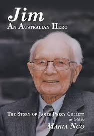 Jim an Australian Hero: The Story of James Percy Collett as Told to Maria  Ngo: Ngo, Maria: 9781479760718: Books