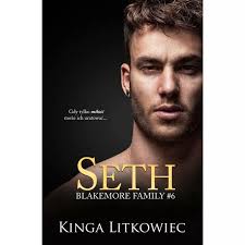 Seth. Blakemore Family. Tom 6 Kinga Litkowiec