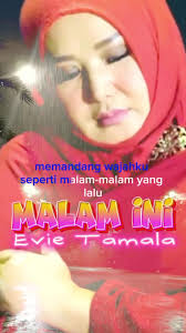 malam ini #lagukenangan #lagunostalgia #evietamala #longervideos  @H̥̊ḁ̊i̥̊n̥̊ḁ̊J̥̊