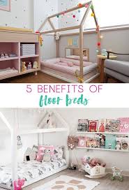 Floor Beds For Toddlers Floor Beds For Babies Benefits Of Floor Beds Nursery Ideas How To Make A Floor Bed Toddler Floor Bed Kids Floor Bed Floor Bed