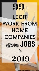 Work From Home Jobs 99 Best Jobs To Work At Home In 2019 Work From Home Companies Legit Work From Home Legitimate Work From Home