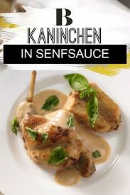 Lapin A La Moutarde Kaninchen In Senfsosse Rezept Rezepte Senfsauce Senfsosse