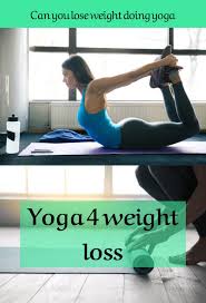 Can I Lose Weight Doing Yoga Pin On Yoga Weight Loss
