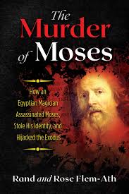 Freebooknotes found 2 sites with book summaries or analysis of the five books of moses. The Murder Of Moses Book By Rand Flem Ath Rose Flem Ath Official Publisher Page Simon Schuster