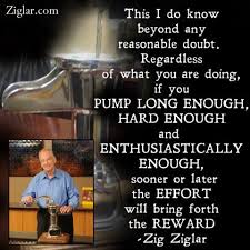 Ziglar Inc The Effort Will Bring Forth The Reward Ziglar Zig Ziglar Quotes Famous Motivational Quotes