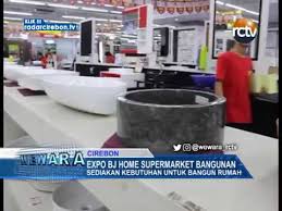 Untuk menghemat anggaran pembangunan, kamu dapat memanfaatkan bahan konstruksi lokal yg berkualitas. Expo Bj Home Supermarket Bangunan Youtube