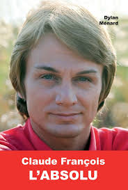 Claude François l'Absolu : Ménard: Amazon.fr: Livres