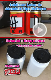 Sublimar Latas De Aluminio Tipo Refresco Paso A Paso En 2020 Latas De Aluminio Botes De Aluminio Sublimados
