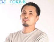♪ DJ COKE-E ♪
