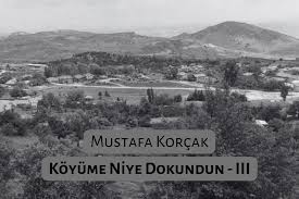 Köyüme Niye Dokundun? – III (Köylerin Mahalle Olmasının Değerlendirilmesi)  - MİSAK- Millî Strateji Araştırma Kurulu